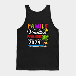 Family Vacation Punta Cana Making Memories 2024 Beach Trip Tank Top